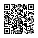 [7sht.me]微 胖 美 豔 小 少 婦 等 炮 友 時 一 個 人 直 播 秀 掰 逼 摳 逼 先 爽 下 哥 哥 來 了 再 無 套 瘋 狂 操的二维码