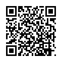 贵在真实大学生热恋情侣周末开房造爱晚上干完早晨睡醒又开始搞妹子仙女坐蜡好骚到高潮亮点是清晰对白刺激的二维码