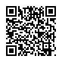 貓 耳 朵 丁 字 褲 全 套 情 趣 裝 ， 拉 扯 內 褲 勒 逼 ， 掰 穴 特 寫 手 指 揉 搓 ， 假 屌 抽 插 騎 坐 大 量 噴 水 ， 呻 吟 嗲 嗲 好 聽的二维码