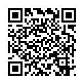 [22sht.me]情 窦 初 開 大 眼 睛 可 愛 妹 子 與 像 她 叔 叔 一 樣 的 男 人 啪 啪 啪 要 射 了 妹 子 說 不 要 那 麽 快的二维码